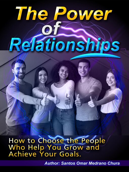 Title details for The Power of Relationships. by Santos Omar Medrano Chura - Available